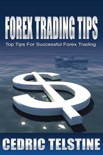 Forex Trading Tips: Top Tips For Successful Forex Trading - Forex Trading Success, #1