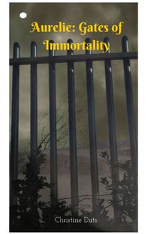 Aurélie: Gates of Immortality - Aurélie, #3