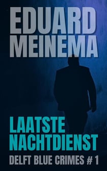 Laatste nachtdienst - Delft Blue Crimes (Nederlandstalig), #1