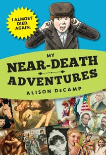 My Near-Death Adventures: I Almost Died. Again.