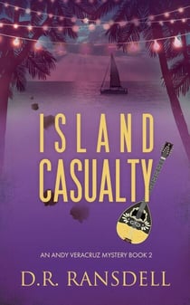 Island Casualty - An Andy Veracruz Mystery, #2