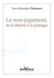 Le non-jugement, de la théorie à la pratique