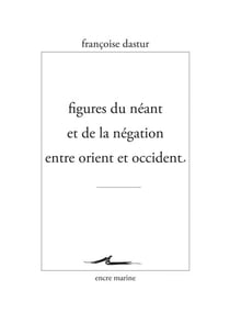 Figures du néant et de la négation entre Orient et Occident