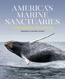 America's Marine Sanctuaries - A Photographic Exploration