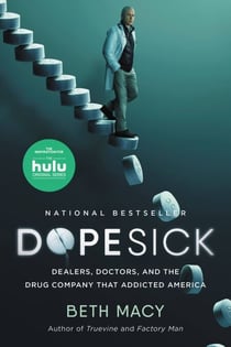 Dopesick - Dealers, Doctors, and the Drug Company that Addicted America
