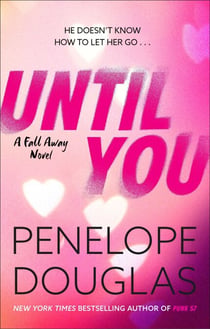 Until You - An unforgettable friends-to-enemies-to-lovers romance
