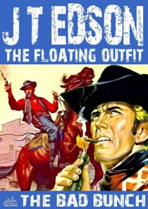 The Floating Outfit 20: The Bad Bunch - The Floating Outfit, #20
