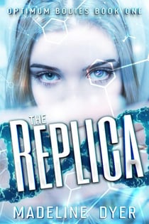 The Replica - Optimum Bodies, #1