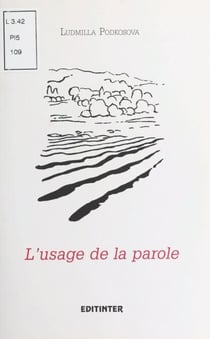 L'Usage de la parole - Poèmes