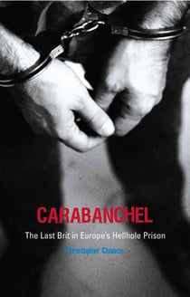 Carabanchel - The Last Brit in Europe's Hellhole Prison