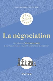 La négociation - Un peu de psychologie pour les pros qui veulent apprendre à négocier