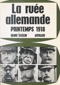 La ruée allemande - Printemps 1918