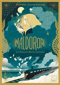 Maldoror (Tome 1) - Les Enfants de la Légende