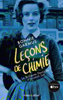 Leçons de chimie - La Brillante destinée d Elizabeth Zott