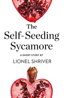 The Self-Seeding Sycamore - A Short Story from the collection, Reader, I Married Him
