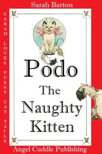Podo The Naughty Kitten - Sarah Loves Pussy Cat Tails