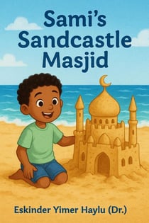 Sami’s Sandcastle Masjid