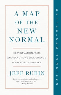 A Map of the New Normal - How Inflation, War, and Sanctions Will Change Your World Forever
