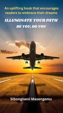 Illuminate The Path: Be You, Do You