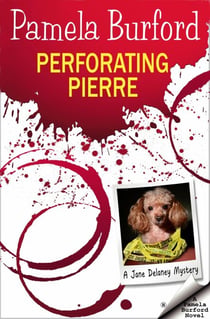 Perforating Pierre - Jane Delaney Mysteries, #3