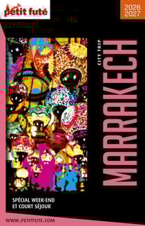 Guide Marrakech City Trip 2025 City trip Petit Futé