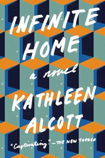 Infinite Home - A Novel
