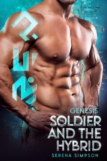 Genesis: The Soldier and the  Hybrid - The rise of the Hybrids, #2