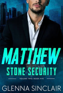 Matthew - Stone Security Volume Two, #5