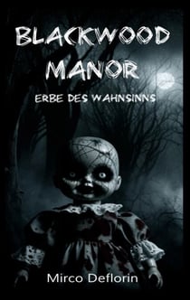 Blackwood Manor - Erbe des Wahnsinns