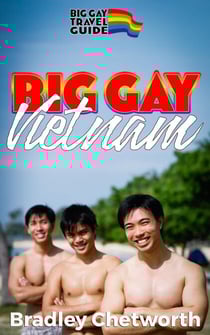 Big Gay Vietnam - Big Gay Travel Guide