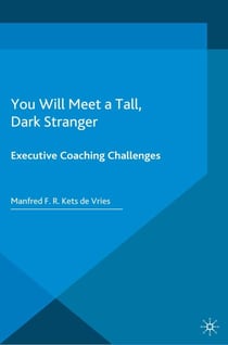 You Will Meet a Tall, Dark Stranger - Executive Coaching Challenges