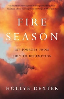 Fire Season - A Memoir