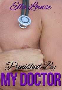 Punished By My Doctor - Hot For Dr. Kent, #3