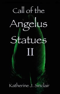 Call of the Angelus Statues II - Call of the Angelus Statues, #2