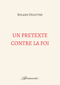 Un prétexte contre la foi