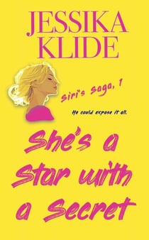 She's A Star With A Secret - Siri's Saga, #1