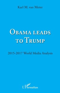 Obama leads to Trump - 2015 - 2017 Wolrd Media Analysis