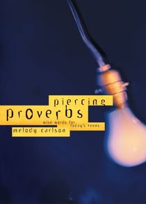 Piercing Proverbs - Wise Words for Today's Generation