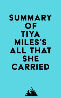 Summary of Tiya Miles's All That She Carried