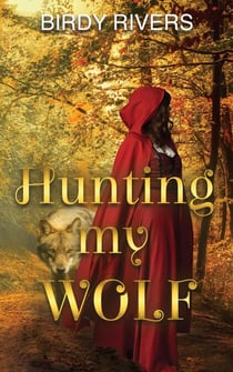 Hunting My Wolf