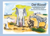 Der Rüssel - ein ostafrikanisches Märchen