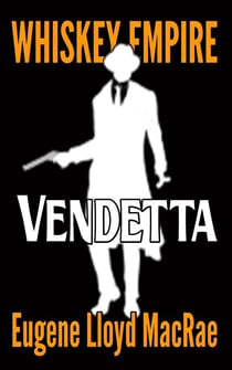 Vendetta - Whiskey Empire, #4