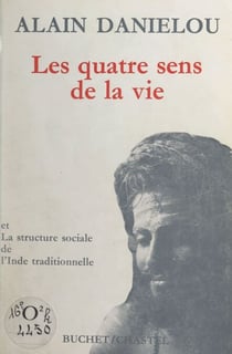 Les quatre sens de la vie et la structure sociale de l'Inde traditionnelle