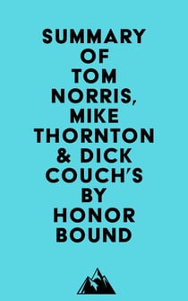 Summary of Tom Norris, Mike Thornton& Dick Couch's By Honor Bound