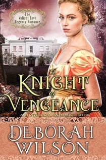 A Knight of Vengeance (The Valiant Love Regency Romance #12) (A Historical Romance Book) - Valiant Love, #12
