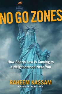 No Go Zones - How Sharia Law Is Coming to a Neighborhood Near You
