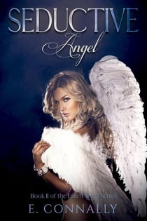 Fallen Angel - Seductive Angel - Fallen Angels, #2