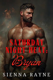 Saturday Night Heat: Bryan - Saturday Night Heat, #3