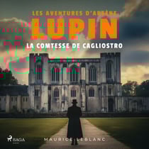 La comtesse de Cagliostro – Les aventures d'Arsène Lupin - intégrale
