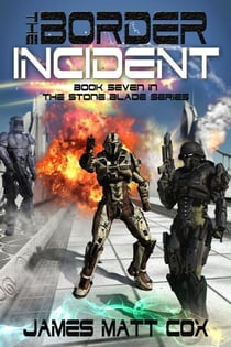 The Border Incident - Stone Blade, #7